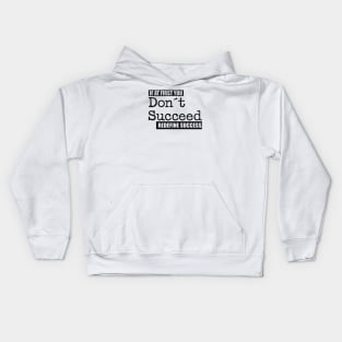 Success quote Kids Hoodie